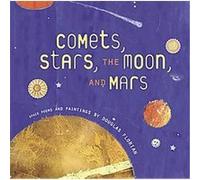 Comets, Stars, the Moon, and Mars Douglas Florian (Auteur)