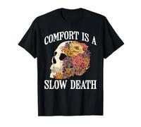 Comfort is A Slow Death Motivation Discipline Growth - T-Shirt