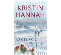 Comfort & Joy by Kristin Hannah (1-Oct-2006) Mass Market Paperback