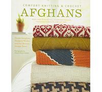 Comfort Knitting & Crochet Afghans: More Than 50 Beautiful, Affordable Designs Featuring Berroco's Comfort Yarn