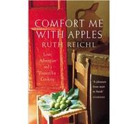 Comfort Me With Apples by Ruth Reichl Paperback Book Reichl, Ruth (Auteur)