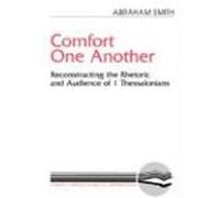 Comfort One Another, Literary Currents in Biblical Interpretation Abraham Smith (Auteur)