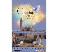 Comfort Zion: Gods Heart for Israel in the Midst of War and Chaos