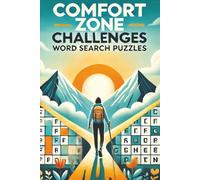 Comfort Zone Challenges Word Search Puzzles: Overcome Fear and Build Confidence Through Words with Fun Challenges to Stretch Your Mind| Step Into the ... with Each Puzzles | 6x9 inch 110 pages