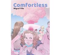 Comfortless - Miguel Vila - Presque Lune - cartonné - Bande dessinée