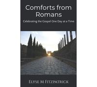 Comforts From Romans: Celebrating The Gospel One Day At A Time