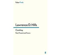 Comfrey: Past, Present and Future: Past, Present and Future