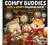 Comfy Buddies: Cute & Comfy Coloring Book: 33 Unique Illustrations of Cozy Animal Friends - A Relaxing Coloring Book for Adults and Teens
