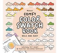 COMFY COLOR SWATCH BOOK: Satisfying TEST CHART & PRACTICE COLORING WorkBook