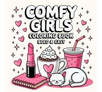 Comfy Girls Bold & Easy Coloring Book: 40 Designs of Bold & Easy Coloring Book for Girls Ages 4-12 Years Old - Makeup, Ribbons, Hats, Watches & More! ... with Simple Coloring Pages, Creative Pages.