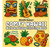 Comfy Hawaii: Bold and Easy Coloring Book for Kids, Adults, and Seniors - 50+ Fun Pages for Relaxation, Tropical Vibes, and Summer