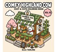 Comfy Highland Cow: Cozy & Cute Coloring Book Vol. 10: 40 Simple Bubble Tea & Boba Tiny Worlds with Cute Cafés, Sweet Drinks & Cozy Adventures for Kids & Adults
