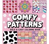 Comfy Patterns Bold and Easy Coloring Book: Simple Big Designs for Stress Relief and Relaxation with Cozy Pattern and Mandala