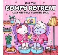 Comfy Retreat: A Cozy Coloring Book for Adults and Teens Featuring Super Cute Animals in Girly Hygge Moments for Relaxation & Self-care