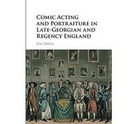 Comic Acting and Portraiture in Late-Georgian and Regency England - [Version Originale] Inconnu (Auteur)