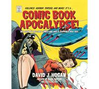 Apocalypse des comic books : la fin des comics pré-Code (1940–1955) – Schiffer Publishing
