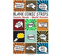 Comic Book: Blank Comic Strips: Make Your Own Comics With This Comic Book Drawing Paper - Multi Panels (Blank Comic Books)