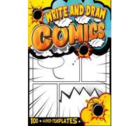 Comic Book Blank Pages: Fun Learning Books For Kids To Write And Draw Their Own Comic Strip Book Cartoon