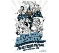 Comic Book Historians Presents...: Frank Thorne The Blue, Wizard Of The Comic Arts