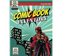 Comic Book Inventory: Comic Book Collection Log for Collectors