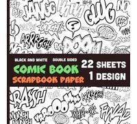 Comic Book Scrapbook Paper: Black and White Scream Speech Balloons, Bubbles - Comics, Cartoons Patterned Paper - 1 Design for Crafts, Origami - 8.5" x 8.5"