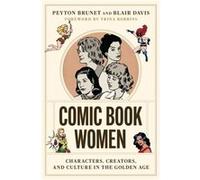 Comic Book Women by Blair Davis Blair Davis (Auteur)