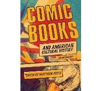 Comic Books And American Cultural History
