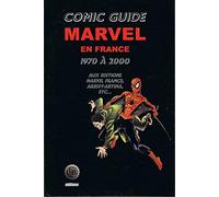 Comic Guide Marvel en France: Tome 2, Les comics Marvel adaptés en France de 1970 à 2000