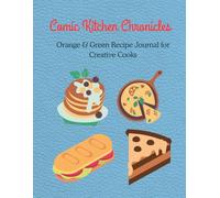 Comic Kitchen Chronicles: Orange & Green Recipe Journal for Creative Cooks