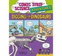 Comic Strip Science Adventures: Digging For Dinosaurs