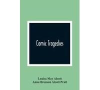 Comic Tragedies