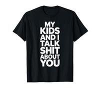Comical Parent Saying Sarcastique Humour Mes Enfants Femmes Hommes T-Shirt