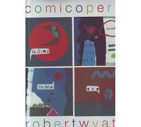 Wyatt Robert – Comicopera – Domino Records