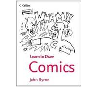 Comics (Collins Learn to Draw) Byrne, John (Auteur)