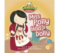 Comics For Phonics: Liliac: Miss Polly Had A Dolly (Bug Club) (Paperback) Alison Hawes, (Auteur)