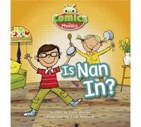 Comics for Phonics: Pink A Set 01-02: Is Nan in? (BUG CLUB) Warren, Ms Celia (Auteur)