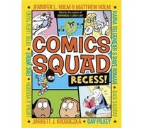Comics Squad Recess by Jennifer L Holm & Matthew Holm & Jarrett J Krosoczka & Dan Santat & Raina Telgemeier Jennifer L Holm Matthew Holm Jarrett J Krosoczka Dan Santat Raina Telgemeier (Auteur)