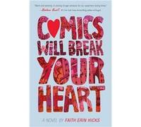 Comics Will Break Your Heart | Faith Erin Hicks Faith Erin HicksFaith Erin Hicks (Auteur)