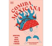 Comida mexicana: Aperitivos, tacos, tortas, tamales y postres