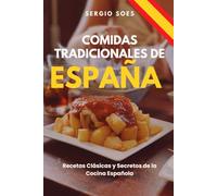 Comidas Tradicionales de España: Recetas Clásicas y Secretos de la Cocina Española