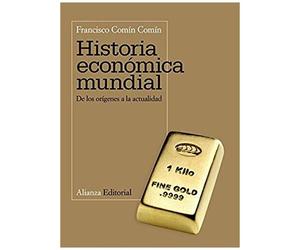 Comín, F: Historia Económica Mundial : De Los Orígenes A La