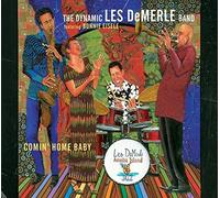 Comin' Home Baby by Dynamic Les Demerle Band