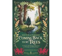 Coming Back to My Trees