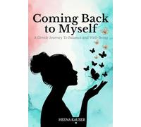 Coming Back to Myself: A Gentle Journey Toward Balance and Well-Being