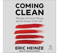 Coming Clean : La montée de la théorie critique et l'avenir de la gauche