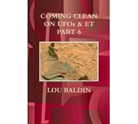 Coming Clean On Ufos & Et Part 6