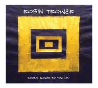 Robin Trower – Coming Closer To The Day – Mascot