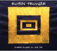 Coming Closer to the Day by Robin Trower [Audio CD] NEUF