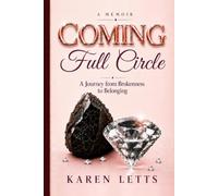Coming Full Circle: A Journey From Brokenness to Belonging