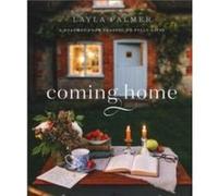 Coming Home A Roadmap from Fearful to Fully Alive by Layla Palmer Layla Palmer (Auteur)